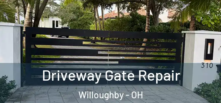 Driveway Gate Repair Willoughby - OH