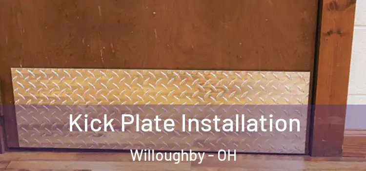 Kick Plate Installation Willoughby - OH