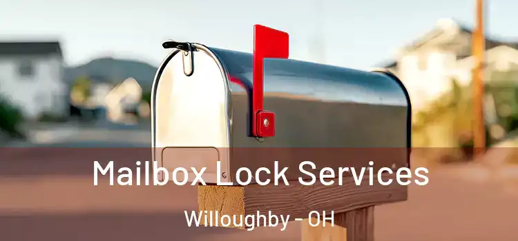 Mailbox Lock Services Willoughby - OH